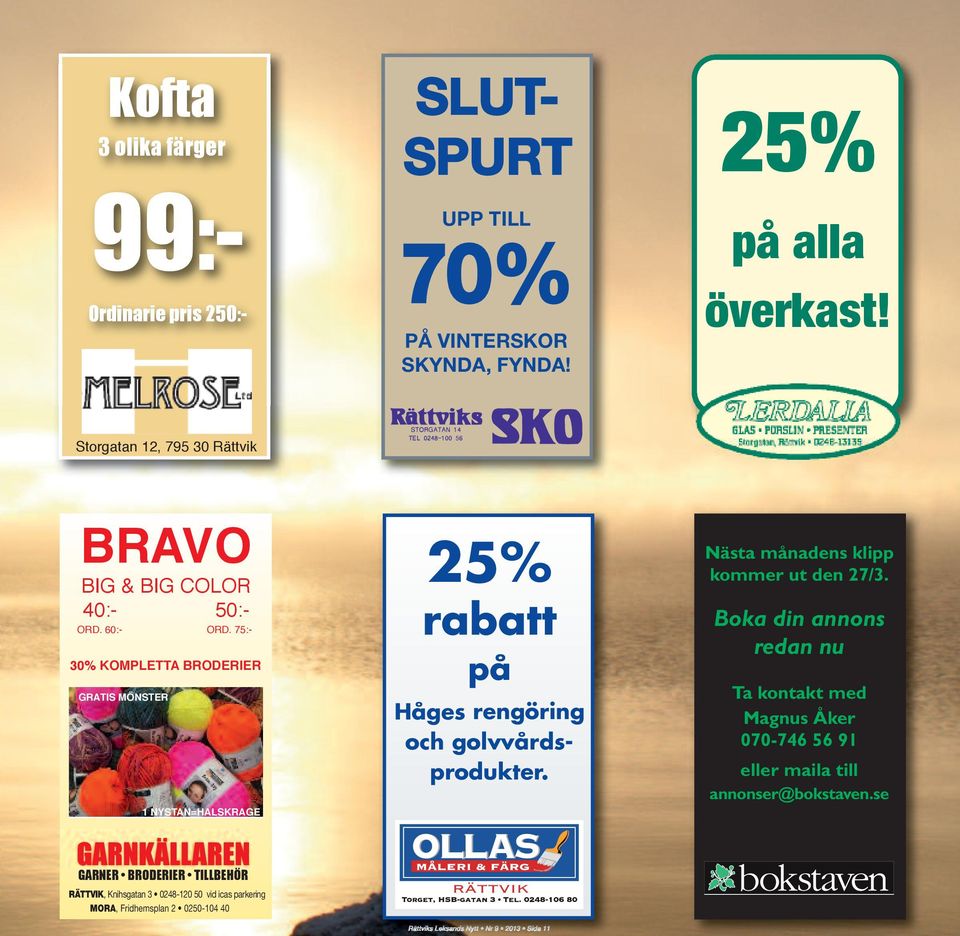 75:- 30% KOMPLETTA BRODERIER GRATIS MÖNSTER 1 NYSTAN=HALSKRAGE GarnKÄllaren Garner Broderier TillBehör RÄTTVIK, Knihsgatan 3 0248-120 50 vid icas parkering