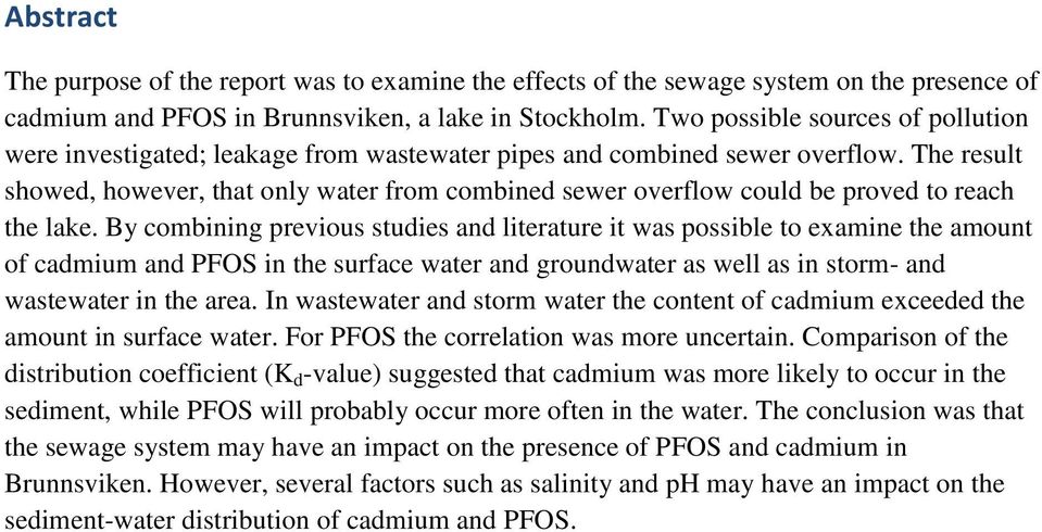 The result showed, however, that only water from combined sewer overflow could be proved to reach the lake.