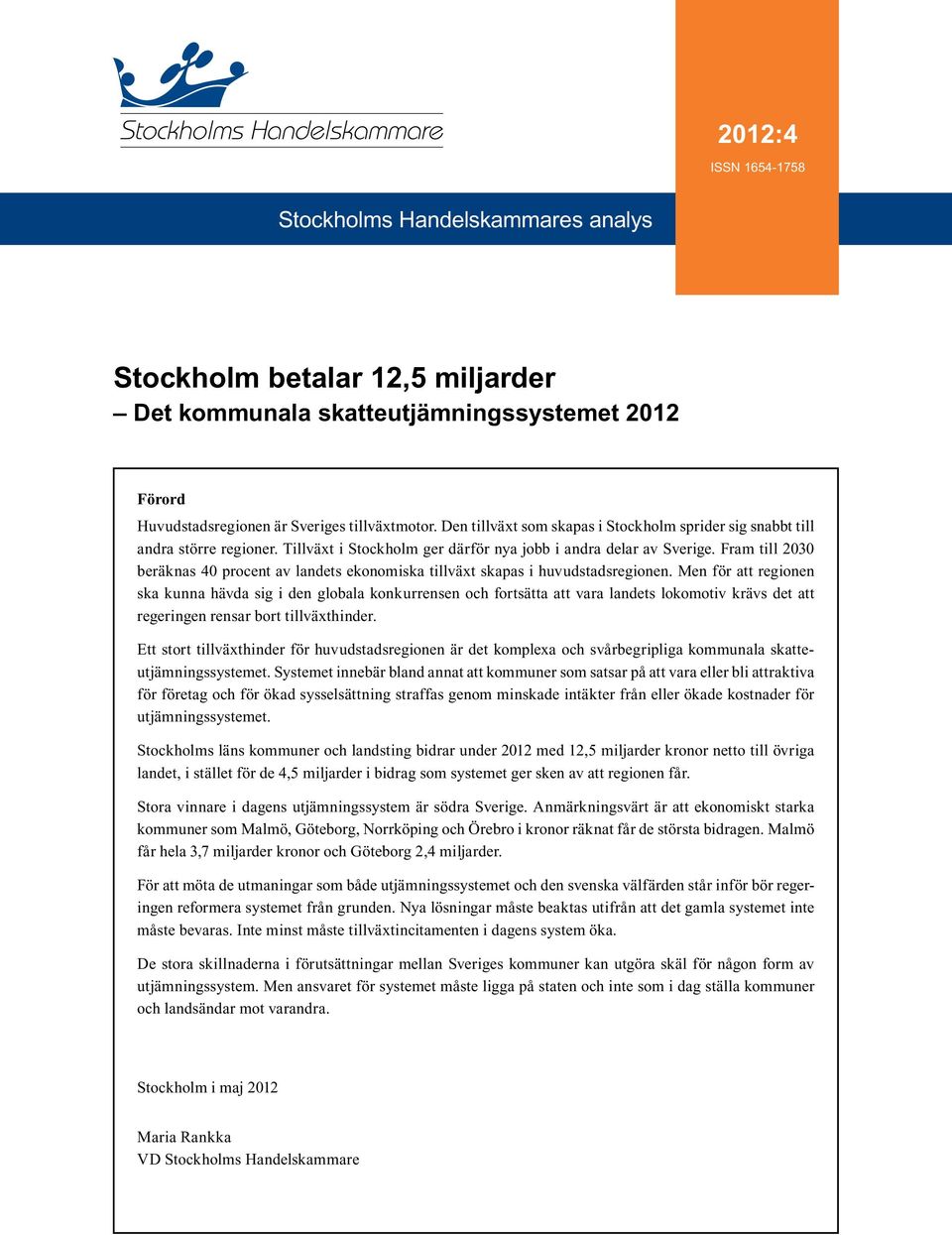 Fram till 2030 beräknas 40 procent av landets ekonomiska tillväxt skapas i huvudstadsregionen.