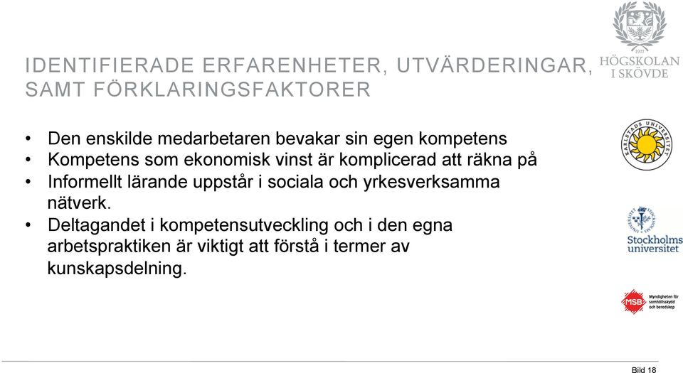 räkna på Informellt lärande uppstår i sociala och yrkesverksamma nätverk.