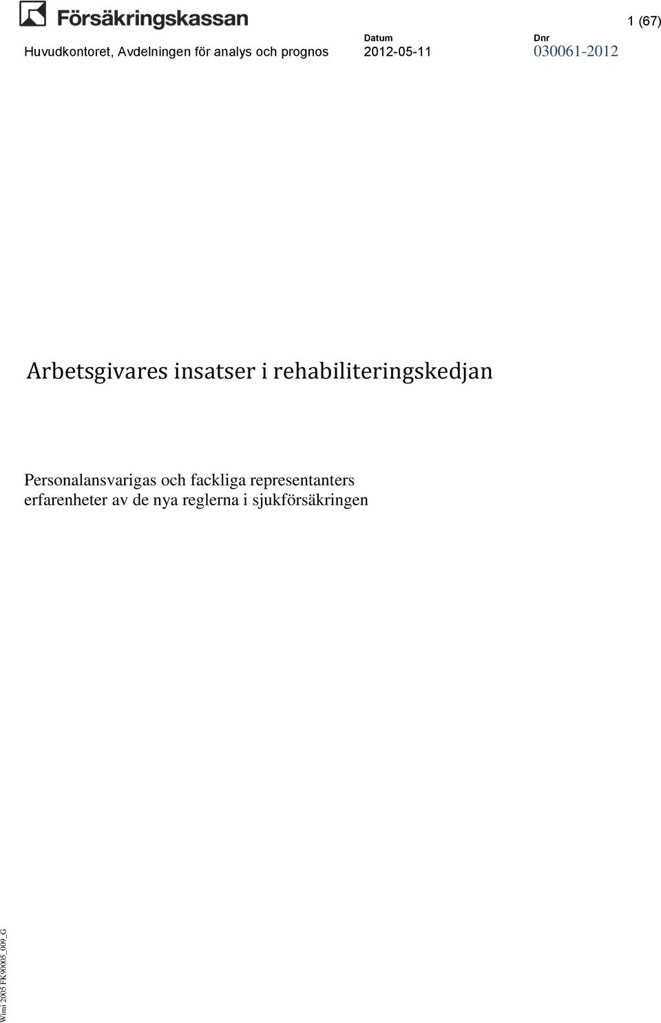 insatser i rehabiliteringskedjan Personalansvarigas och