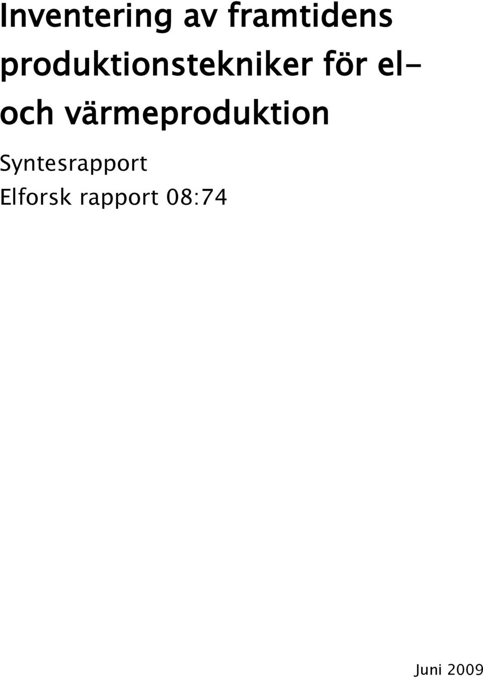 värmeproduktion Syntesrapport