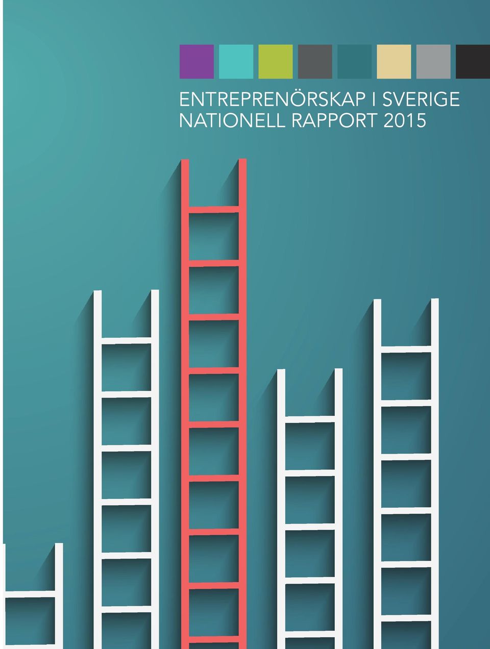 se ENTREPRENÖRSKAP I SVERIGE NATIONELL RAPPORT 2015