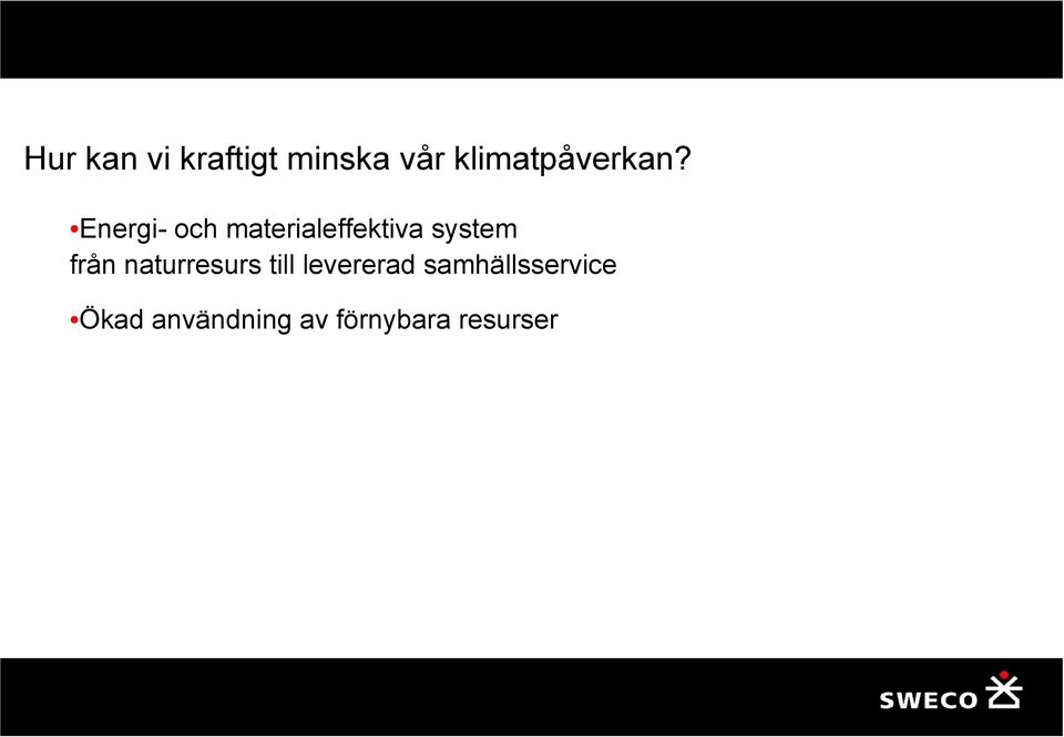 Energi- och materialeffektiva system från