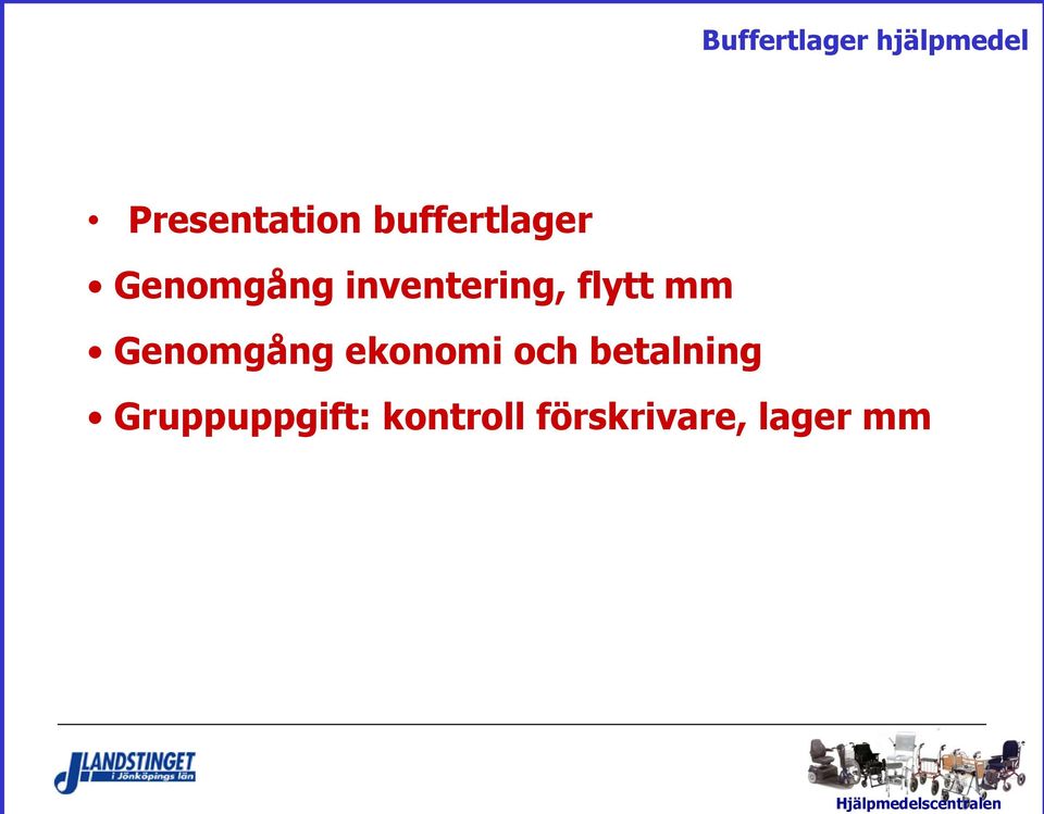 flytt mm Genomgång ekonomi och