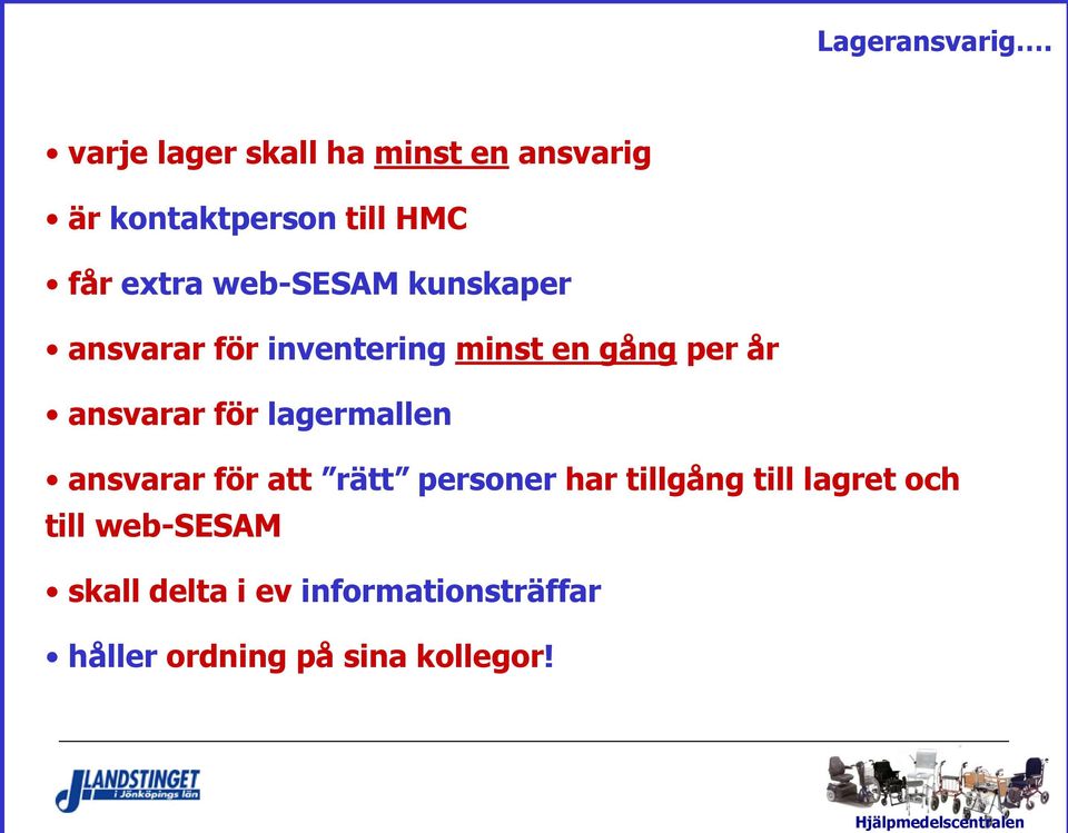 web-sesam kunskaper ansvarar för inventering minst en gång per år ansvarar för