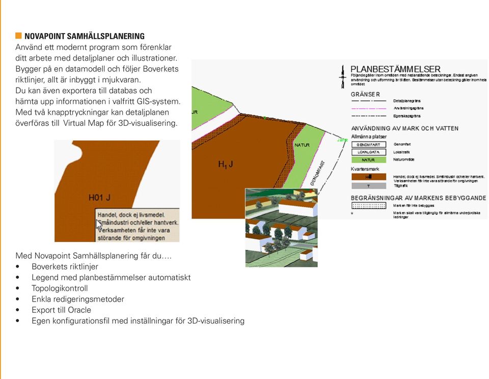 Du kan även exportera till databas och hämta upp informationen i valfritt GIS-system.