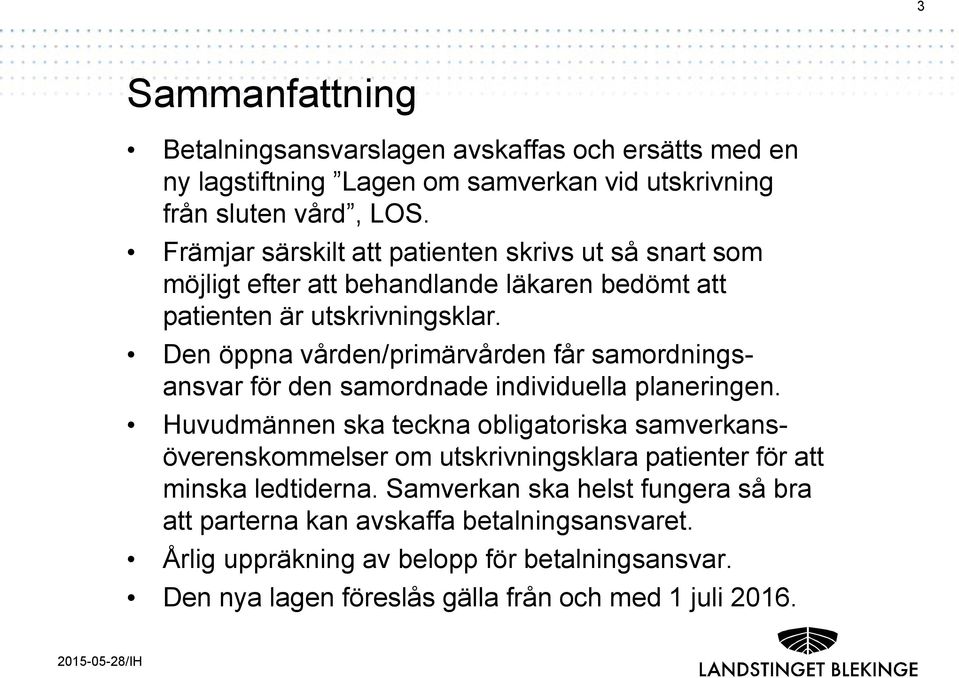 Den öppna vården/primärvården får samordningsansvar för den samordnade individuella planeringen.