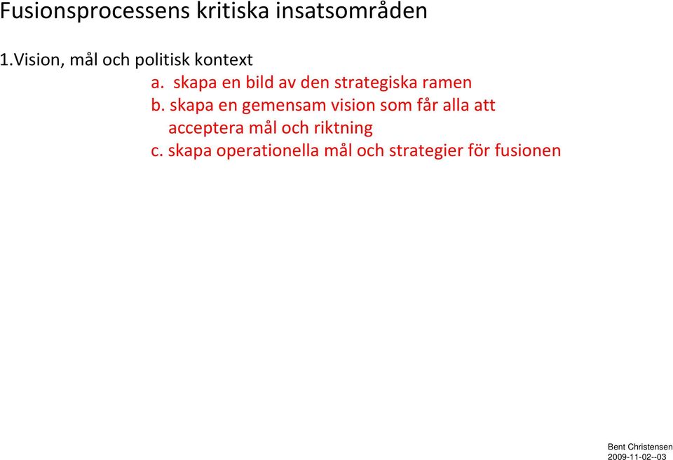 skapa en bild av den strategiska ramen b.