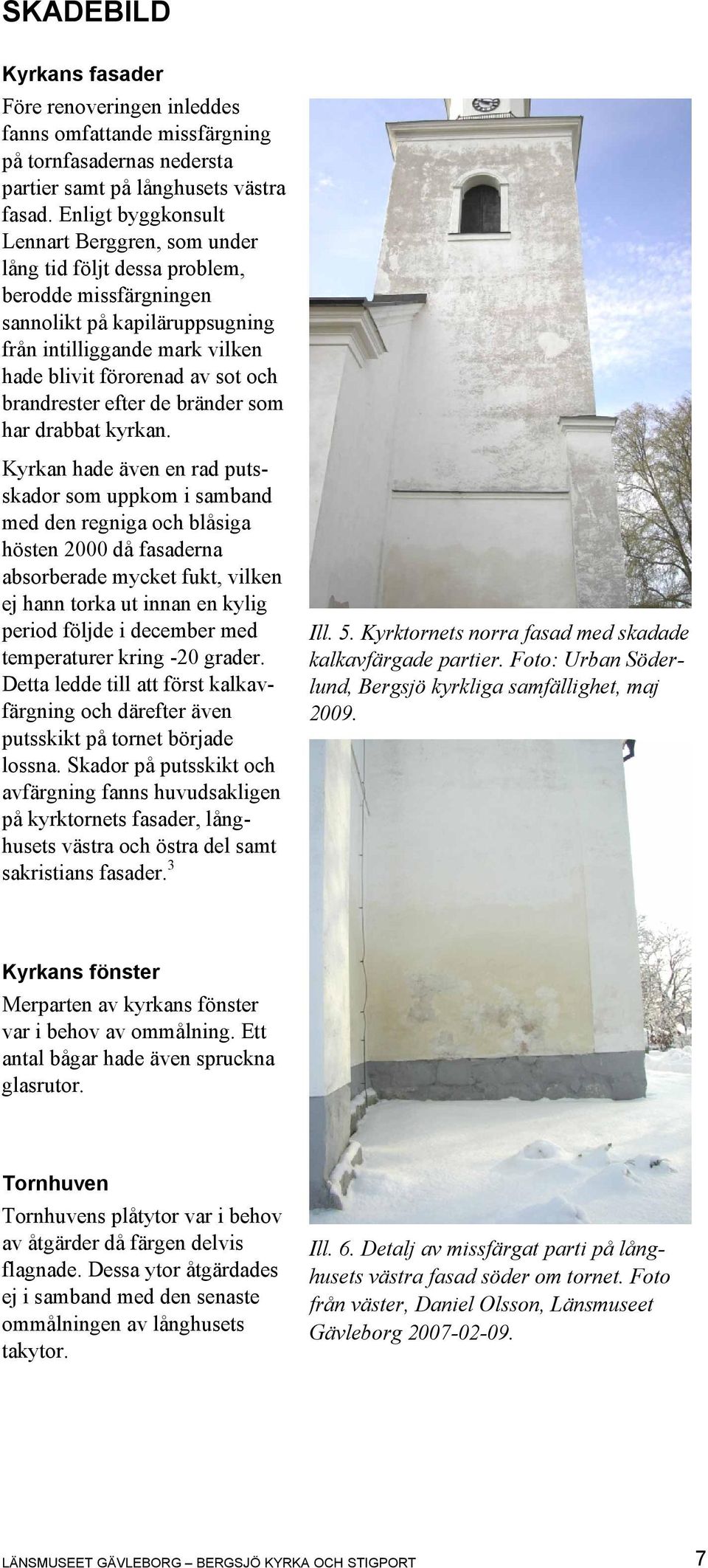 brandrester efter de bränder som har drabbat kyrkan.