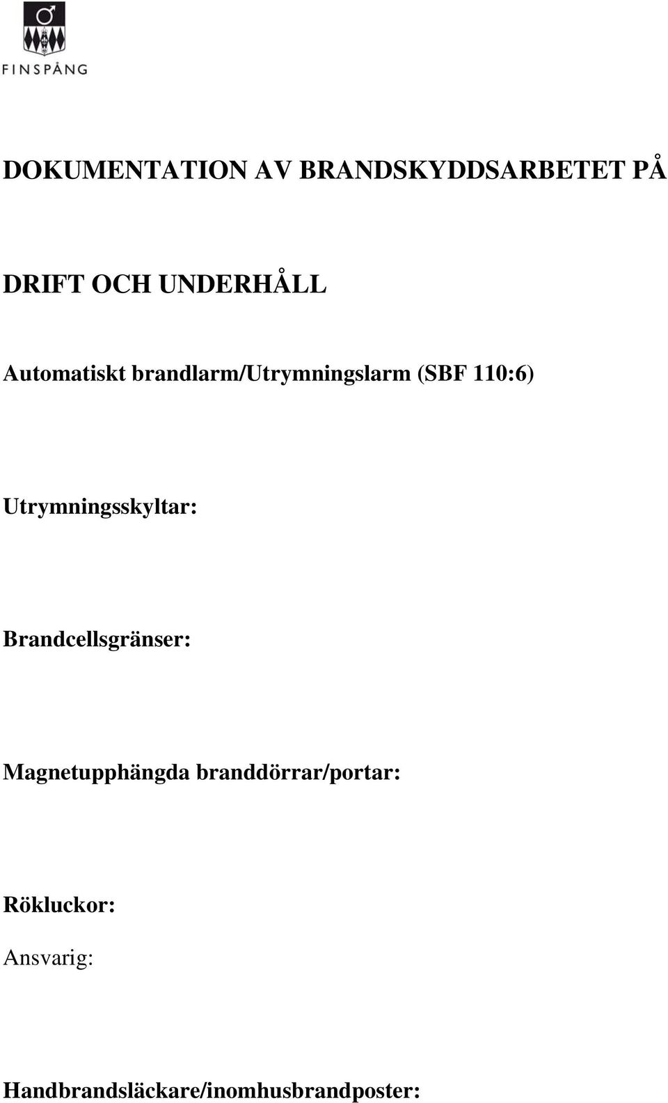 Utrymningsskyltar: Brandcellsgränser: