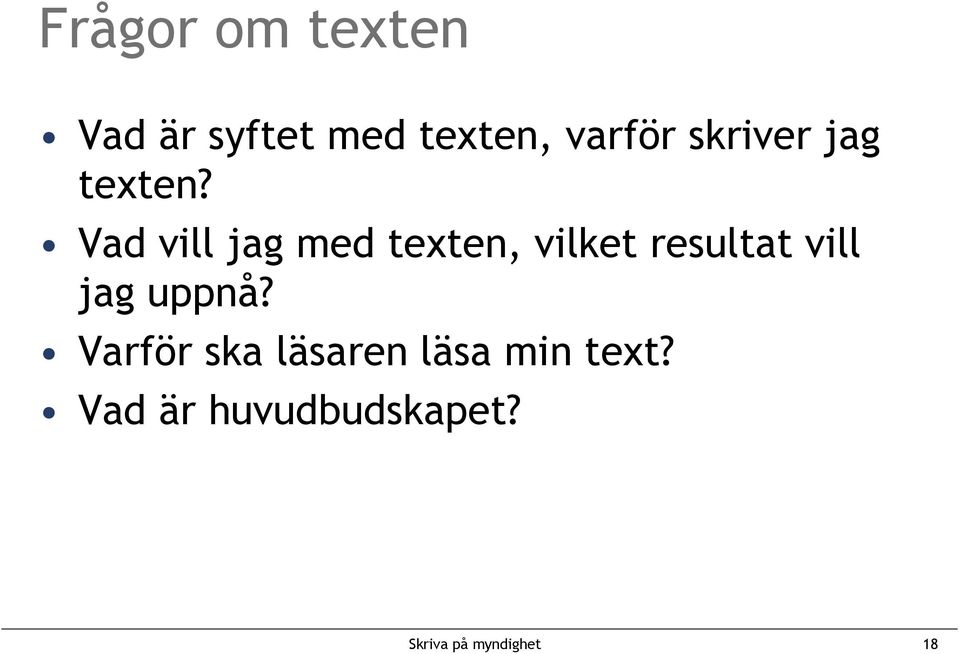 Vad vill jag med texten, vilket resultat vill jag