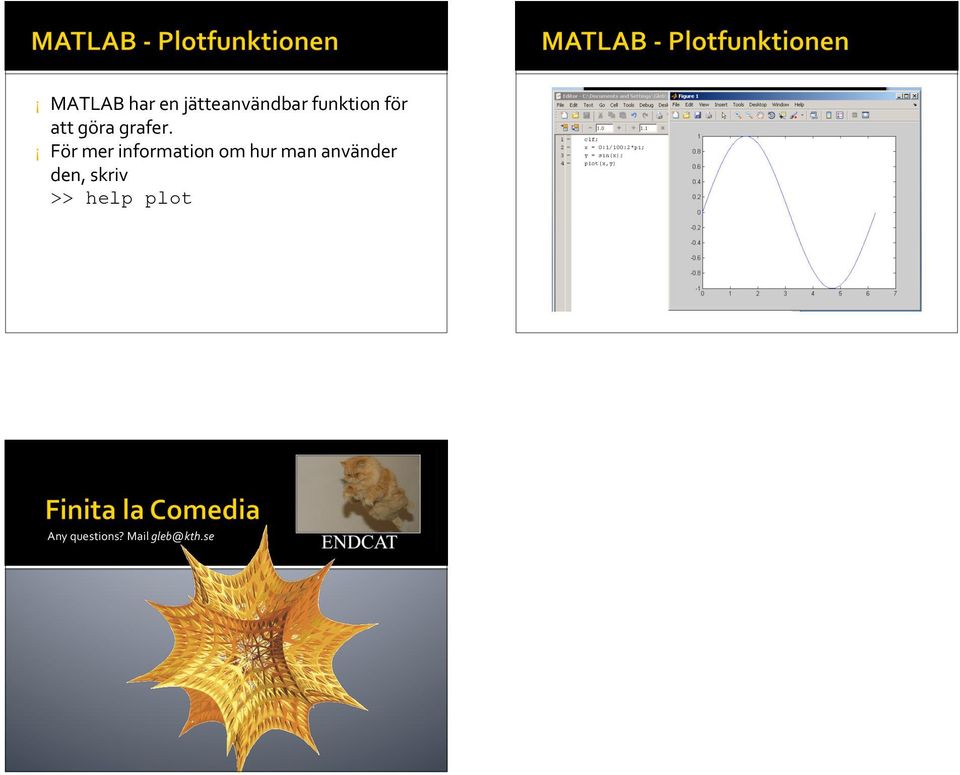 För mer information om hur man
