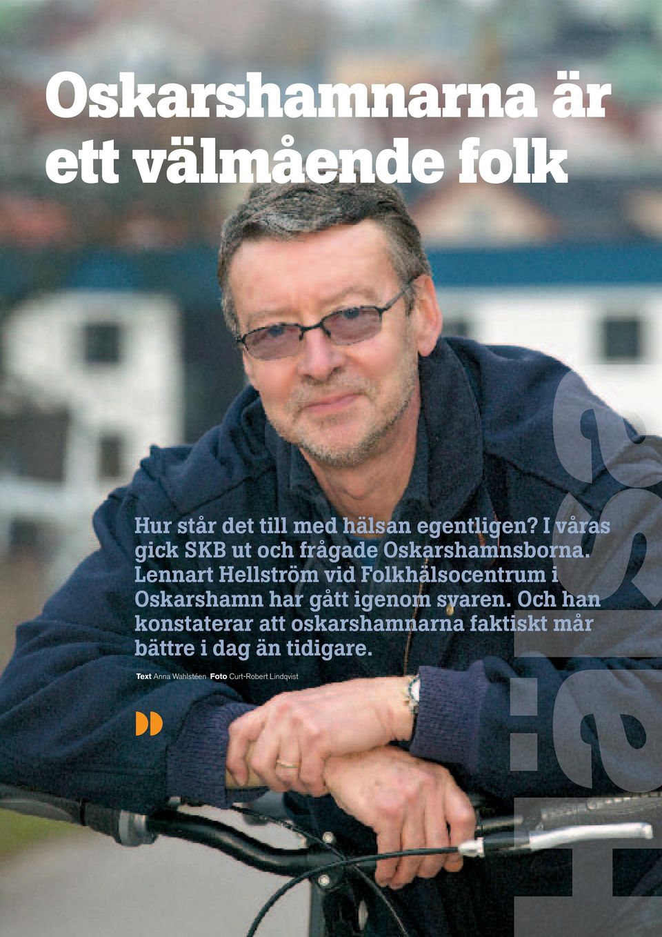 Lennart Hellström vid Folkhälsocentrum i Oskarshamn har gått igenom svaren.