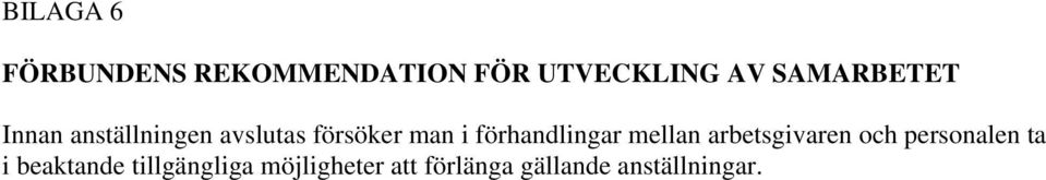 förhandlingar mellan arbetsgivaren och personalen ta i