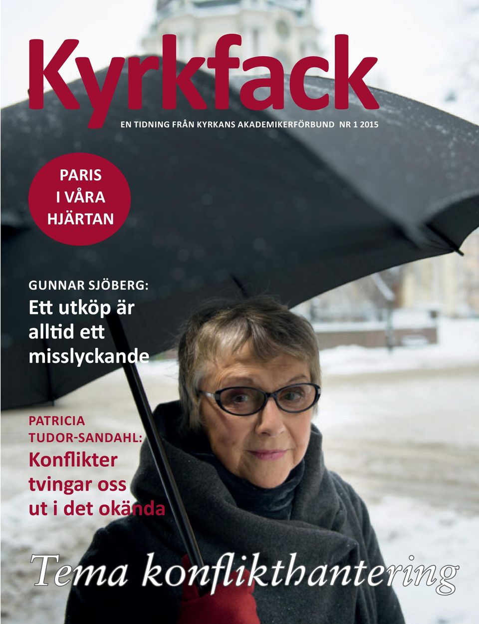 är alltid ett misslyckande PATRICIA TUDOR-SANDAHL: