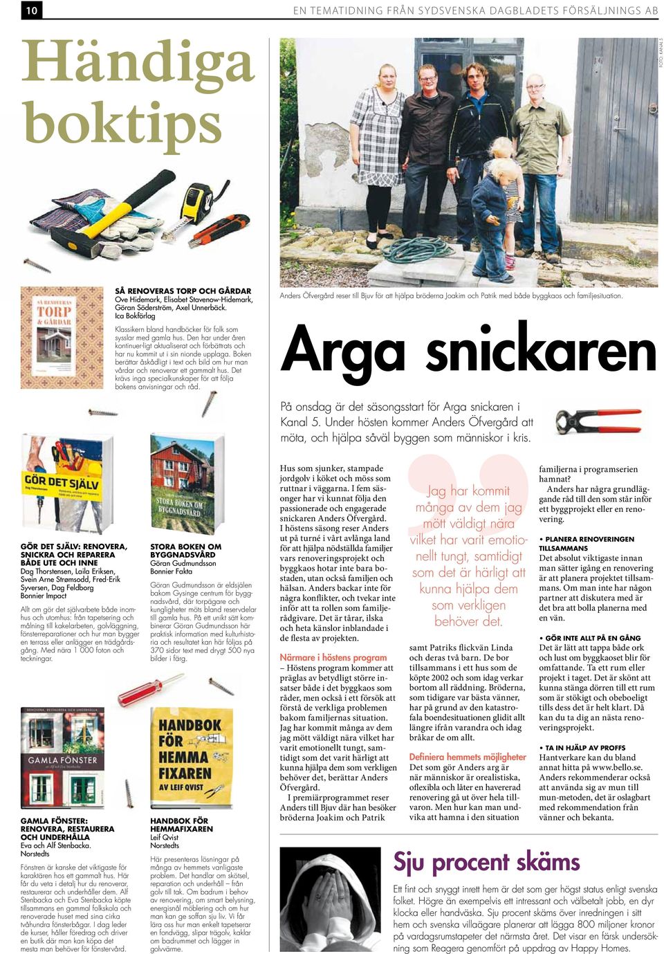 Boken berättar åskådligt i text och bild om hur man vårdar och renoverar ett gammalt hus. Det krävs inga specialkunskaper för att följa bokens anvisningar och råd.