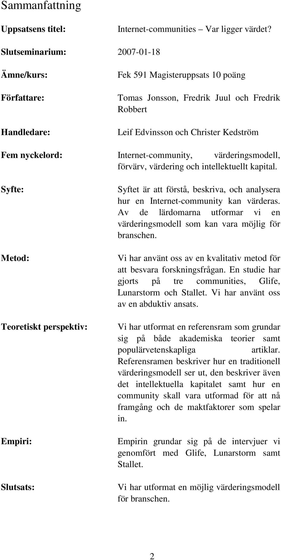 Internet-community, värderingsmodell, förvärv, värdering och intellektuellt kapital.