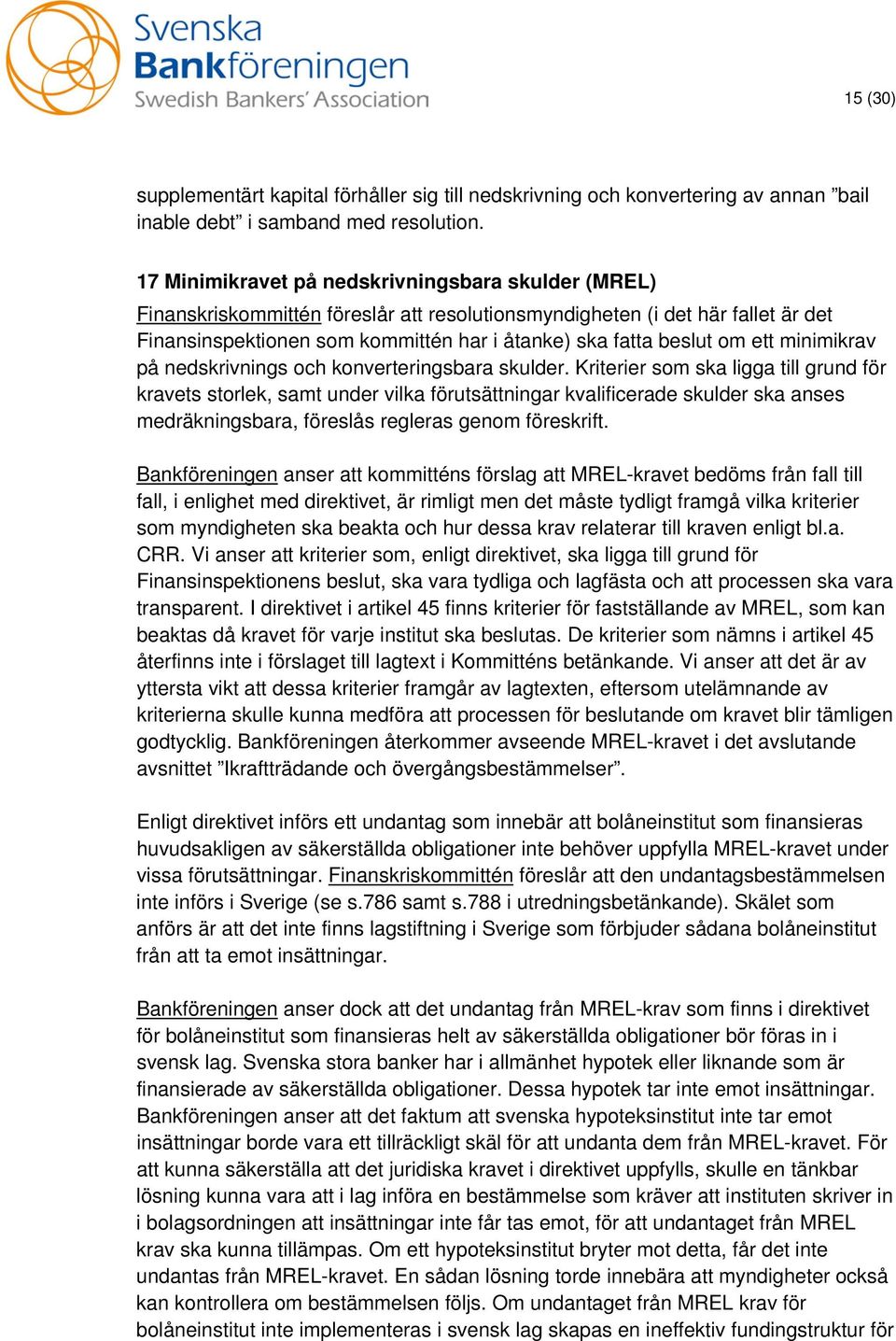 ett minimikrav på nedskrivnings och konverteringsbara skulder.