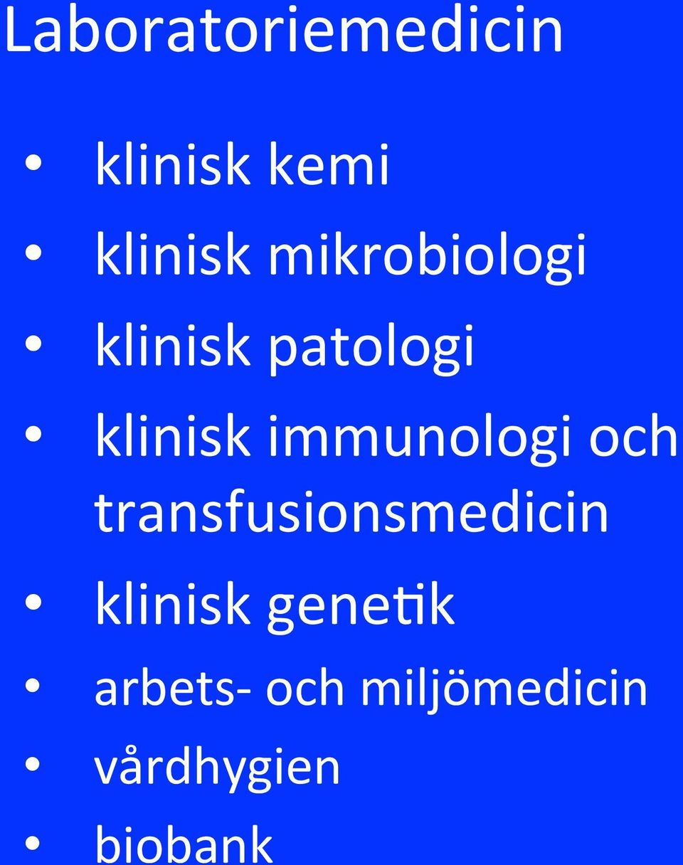 klinisk'immunologi'och' transfusionsmedicin'