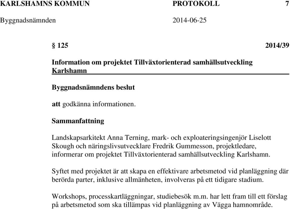 projektet Tillväxtorienterad samhällsutveckling Karlshamn.