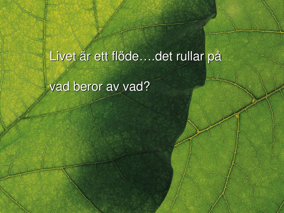 det rullar