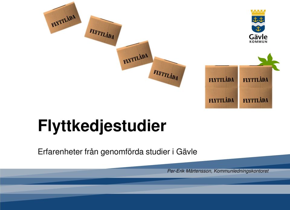 genomförda studier i Gävle