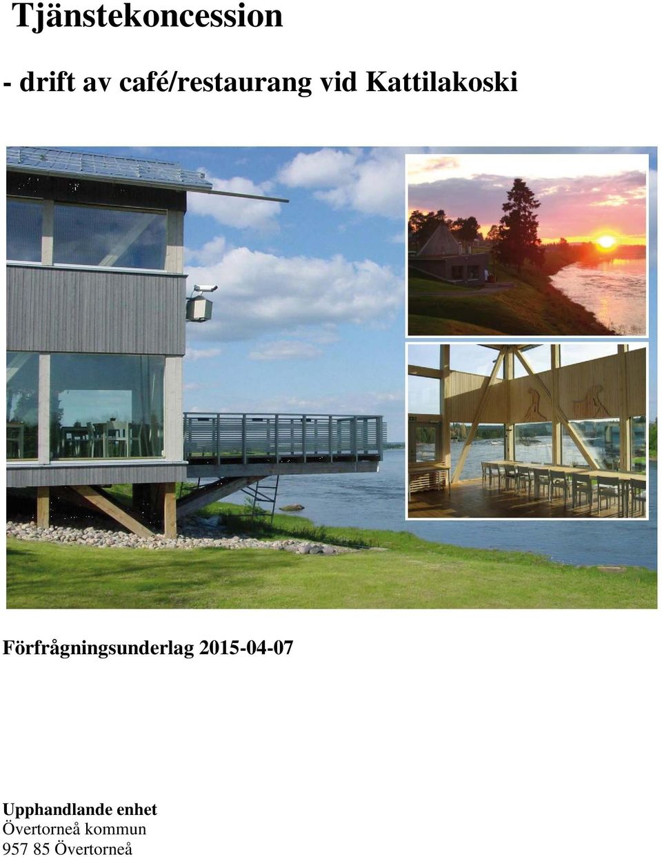 Förfrågningsunderlag 2015-04-07