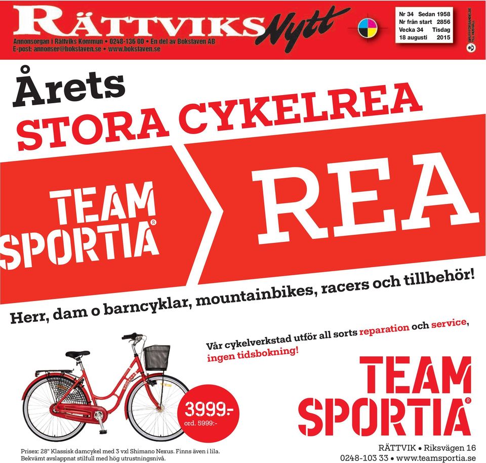 Vår cykelverkstad utför all sorts reparation och service, ingen tidsbokning! 3999: ord.