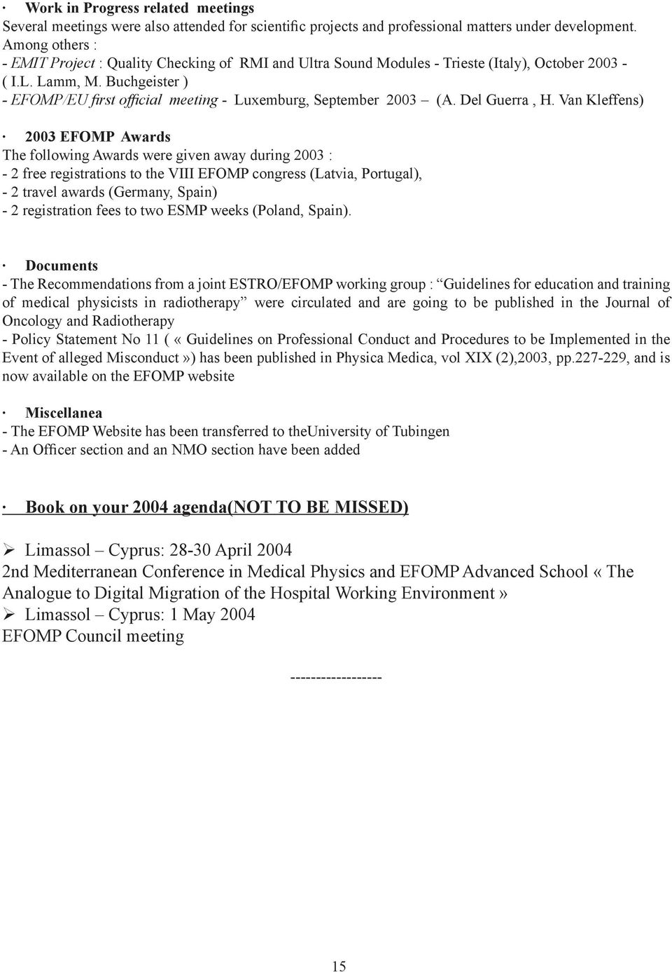 Buchgeister ) - EFOMP/EU rst of cial meeting - Luxemburg, September 2003 (A. Del Guerra, H.