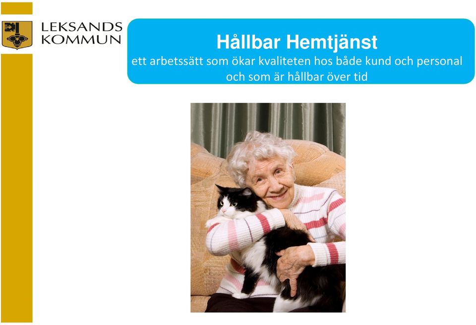 kvaliteten hos både kund