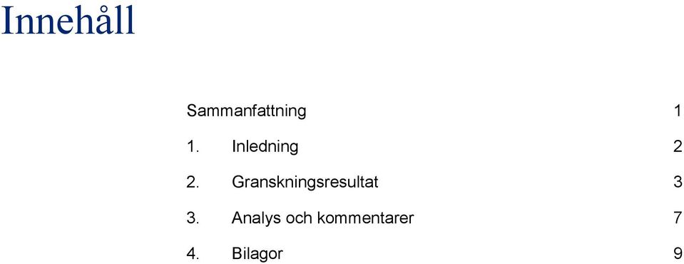 Granskningsresultat 3 3.