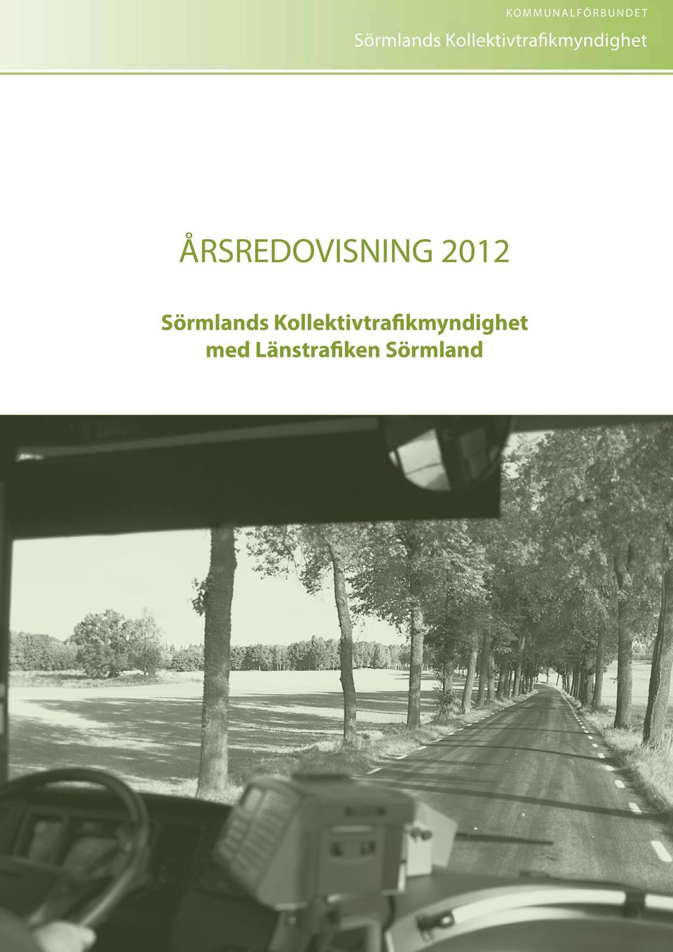 ÅRSREDOVISNING 2012 Sörmlands