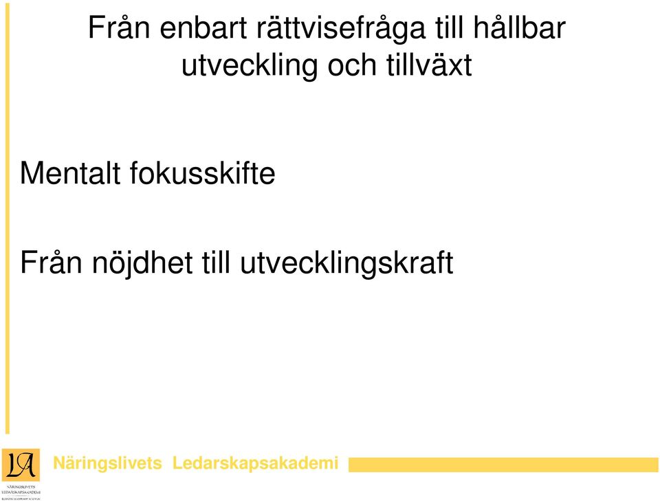 tillväxt Mentalt fokusskifte