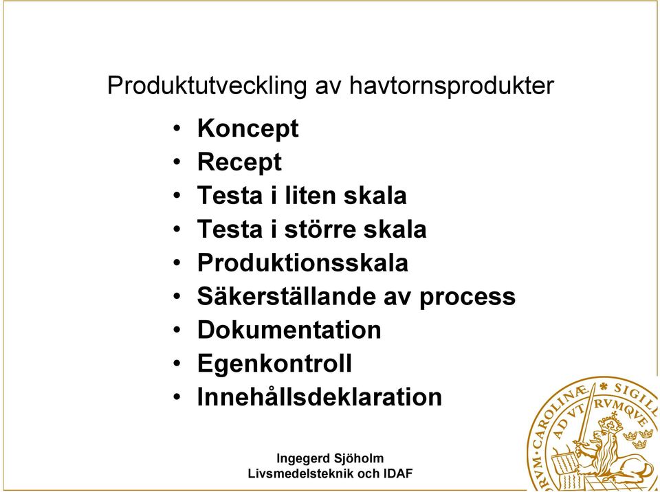 skala Produktionsskala Säkerställande av