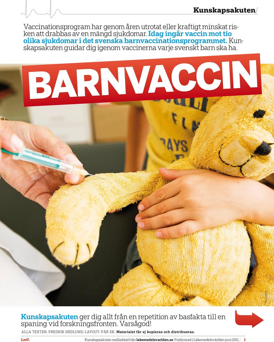 Kunskapsakuten guidar dig igenom vaccinerna varje svenskt barn ska ha.