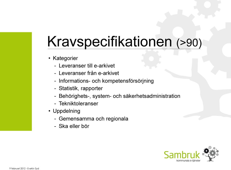 Statistik, rapporter - Behörighets-, system- och