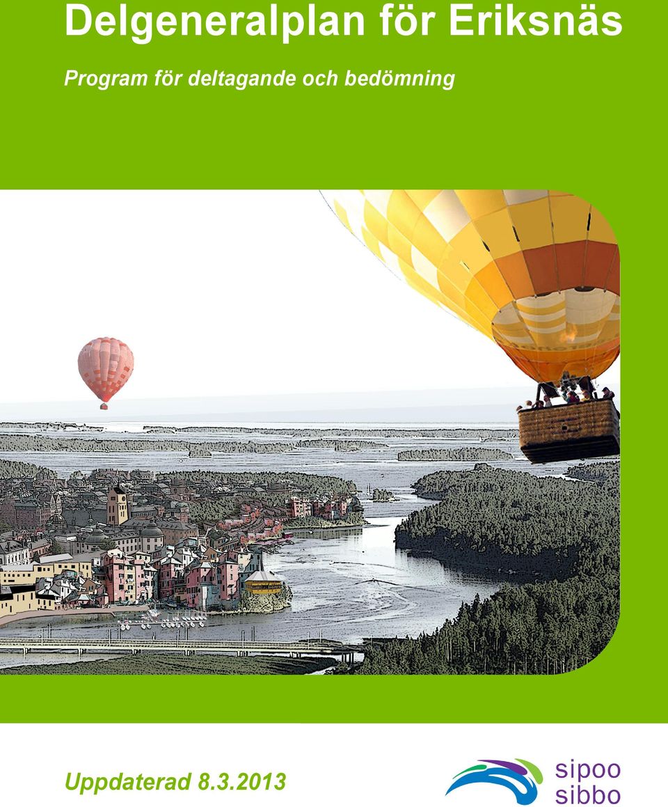 deltagande och