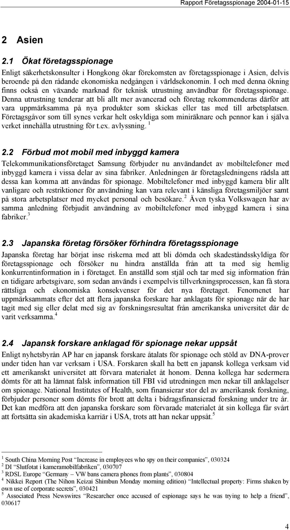 Denna utrustning tenderar att bli allt mer avancerad och företag rekommenderas därför att vara uppmärksamma på nya produkter som skickas eller tas med till arbetsplatsen.