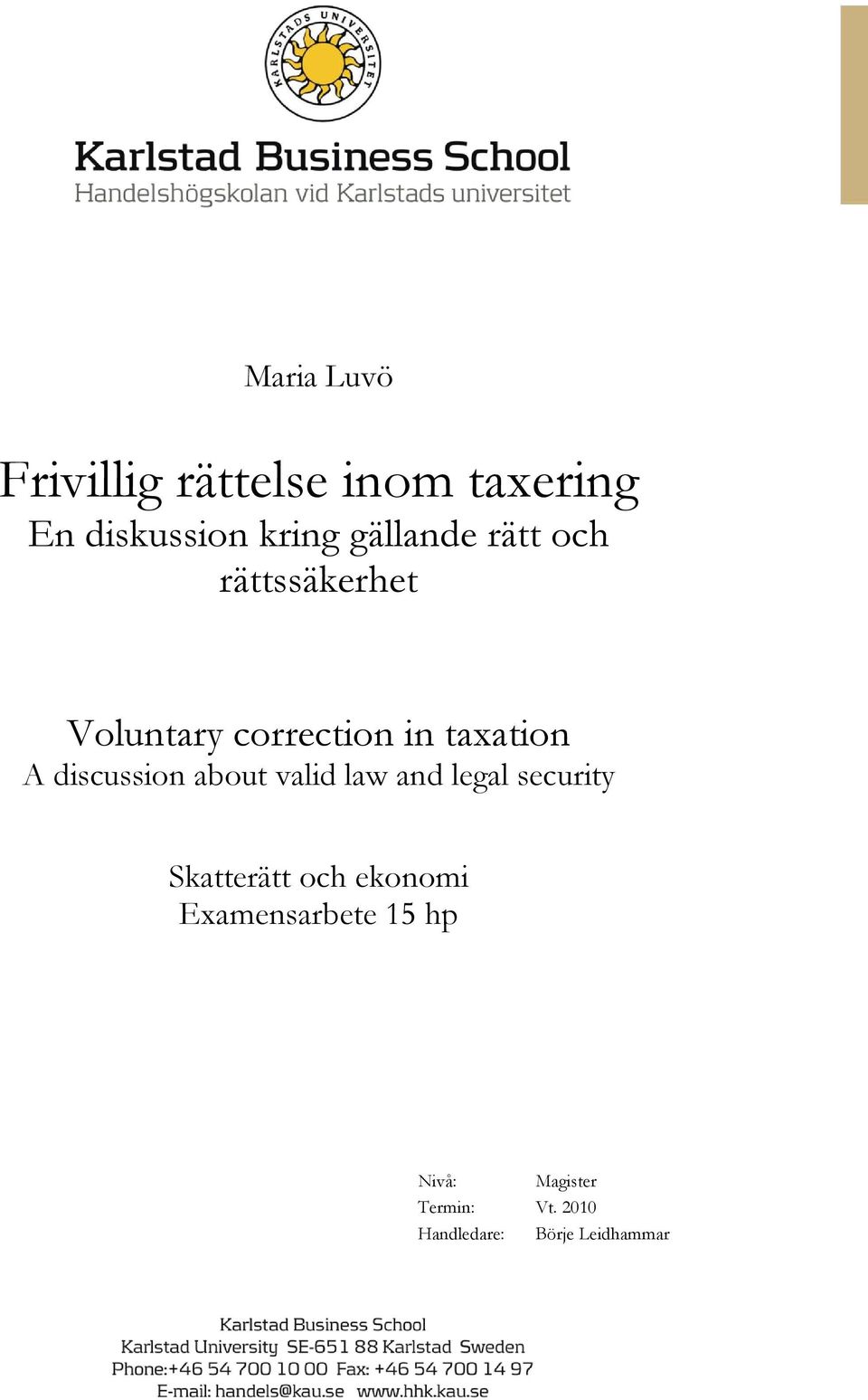 discussion about valid law and legal security Skatterätt och ekonomi