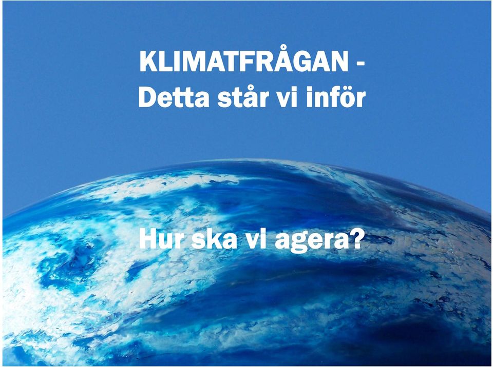 inför Hur ska vi