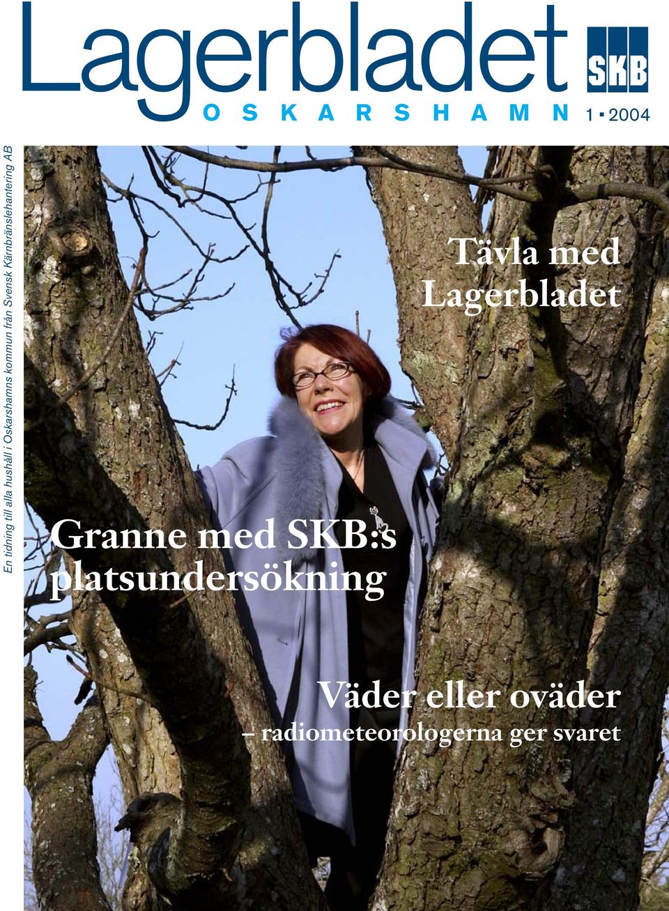 Kärnbränslehantering AB Granne med SKB:s