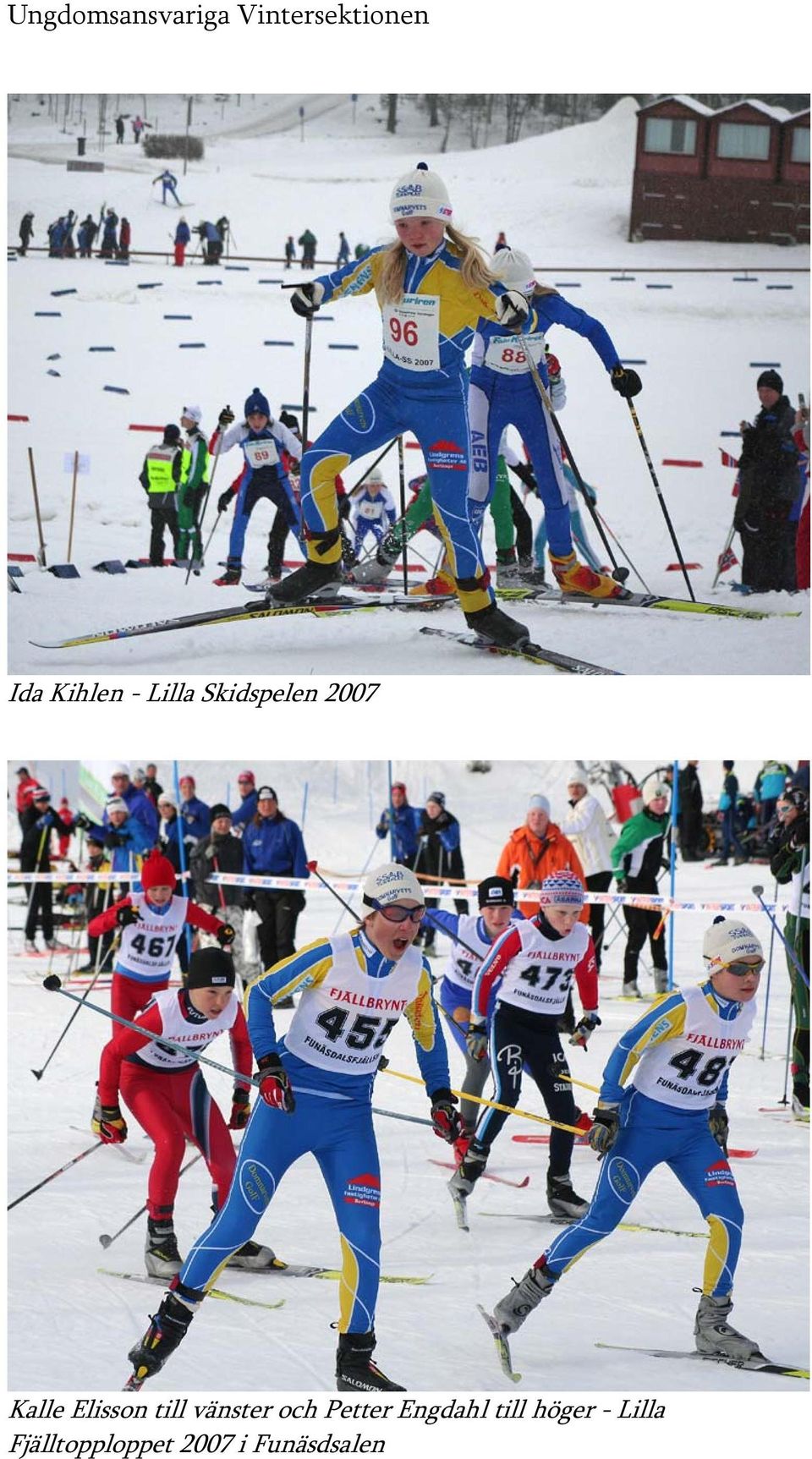 Elisson till vänster och Petter Engdahl