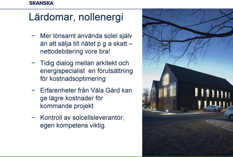 Tidig dialog mellan arkitekt och energispecialist en förutsättning för