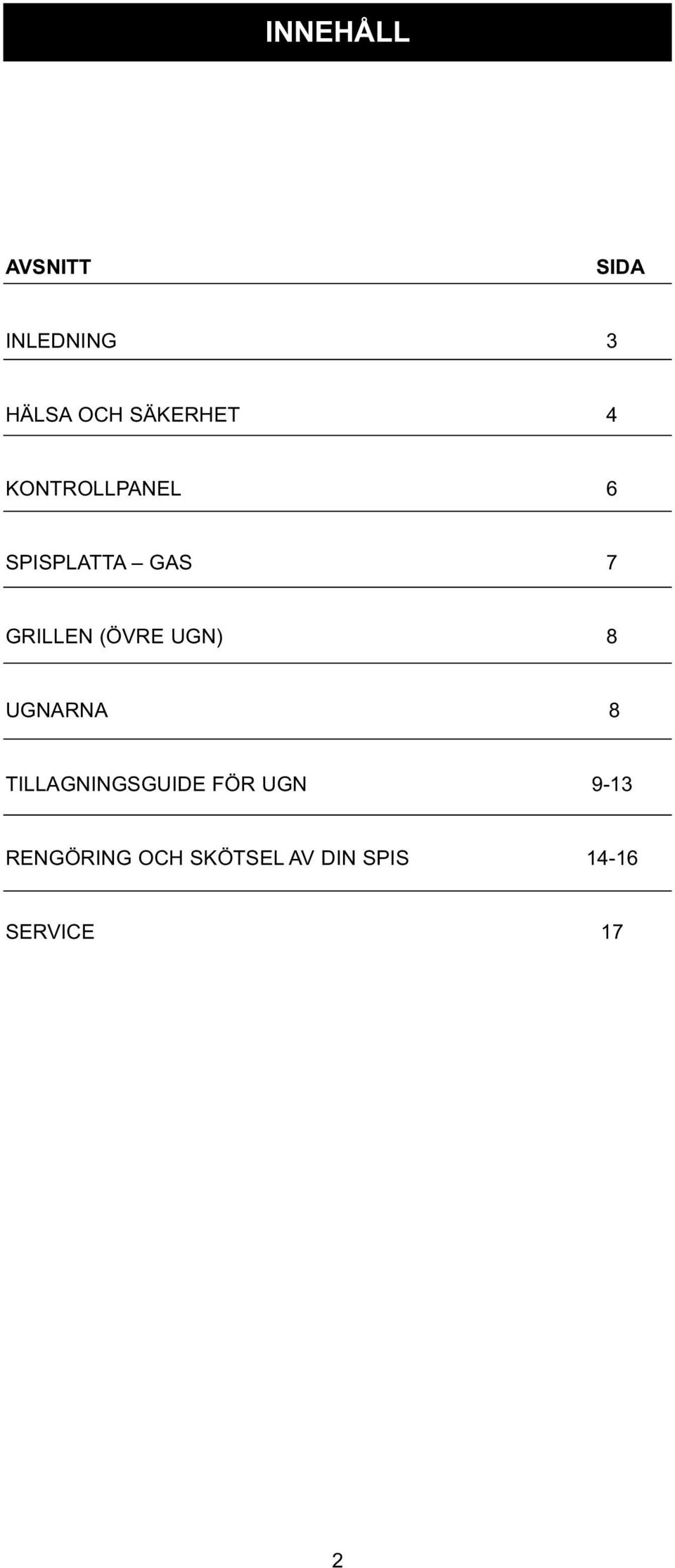 GRILLEN (ÖVRE UGN) 8 UGNARNA 8 TILLAGNINGSGUIDE