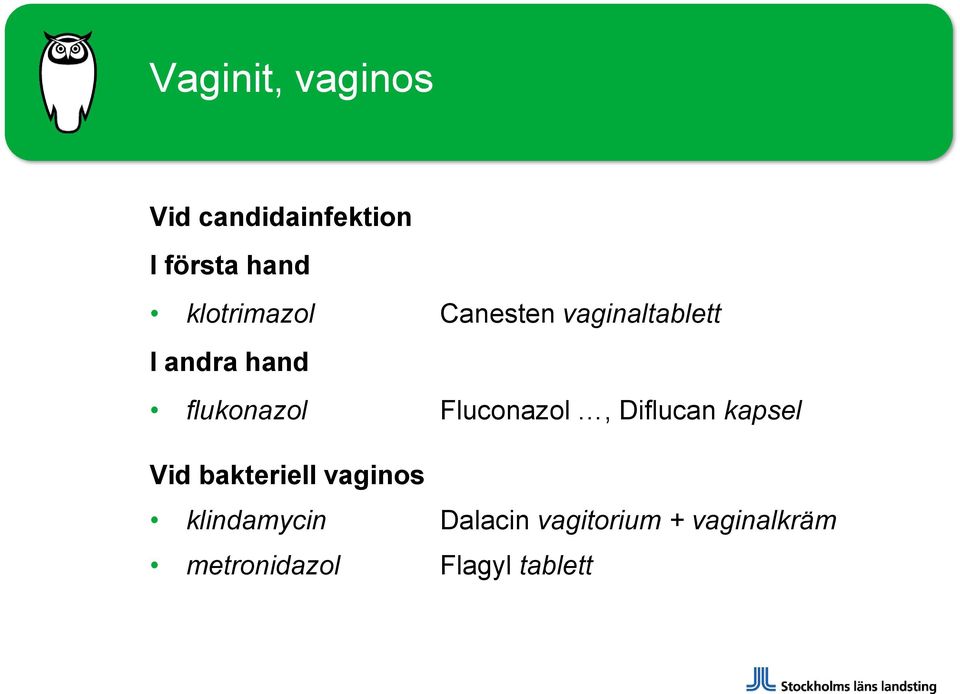 flukonazol Fluconazol, Diflucan kapsel Vid bakteriell