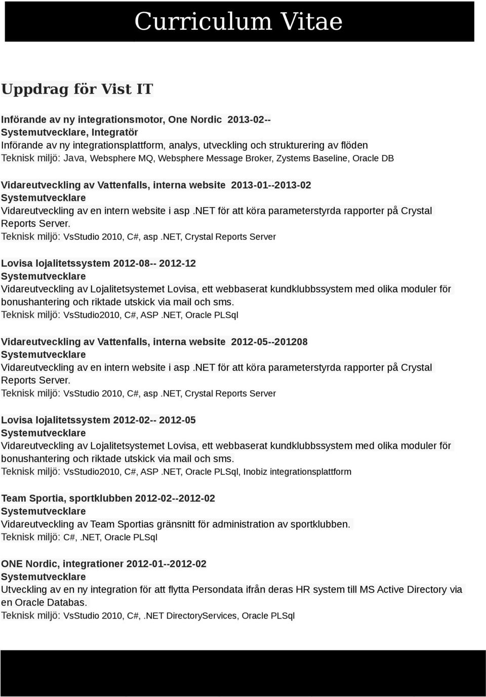 net för att köra parameterstyrda rapporter på Crystal Reports Server.