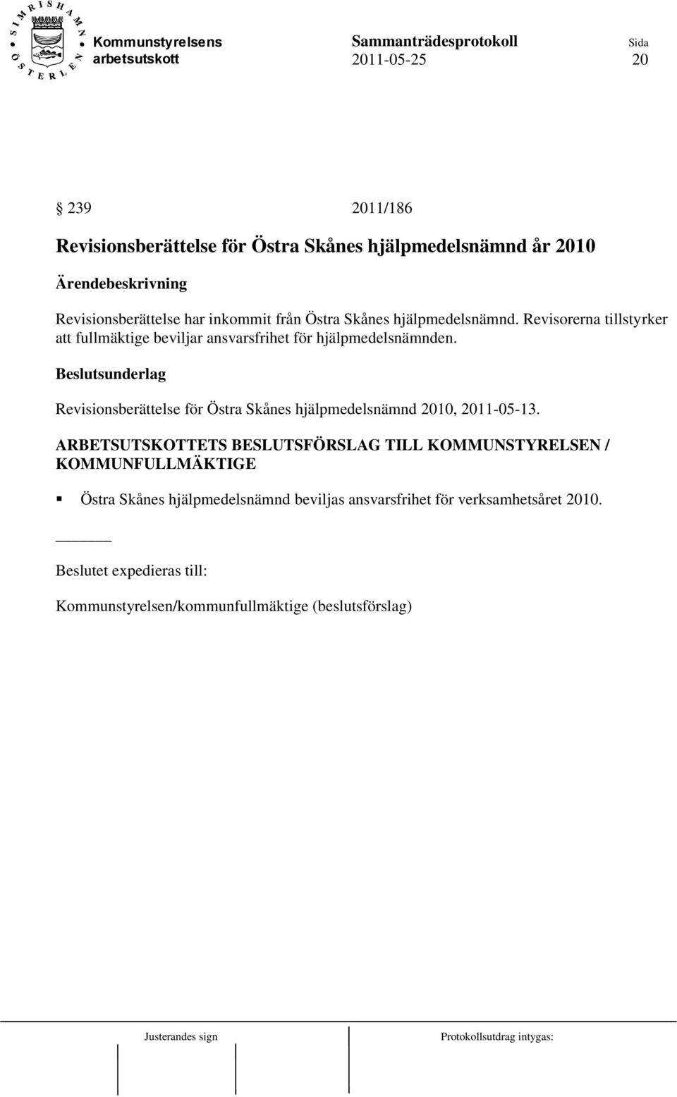 Revisionsberättelse för Östra Skånes hjälpmedelsnämnd 2010, 2011-05-13.