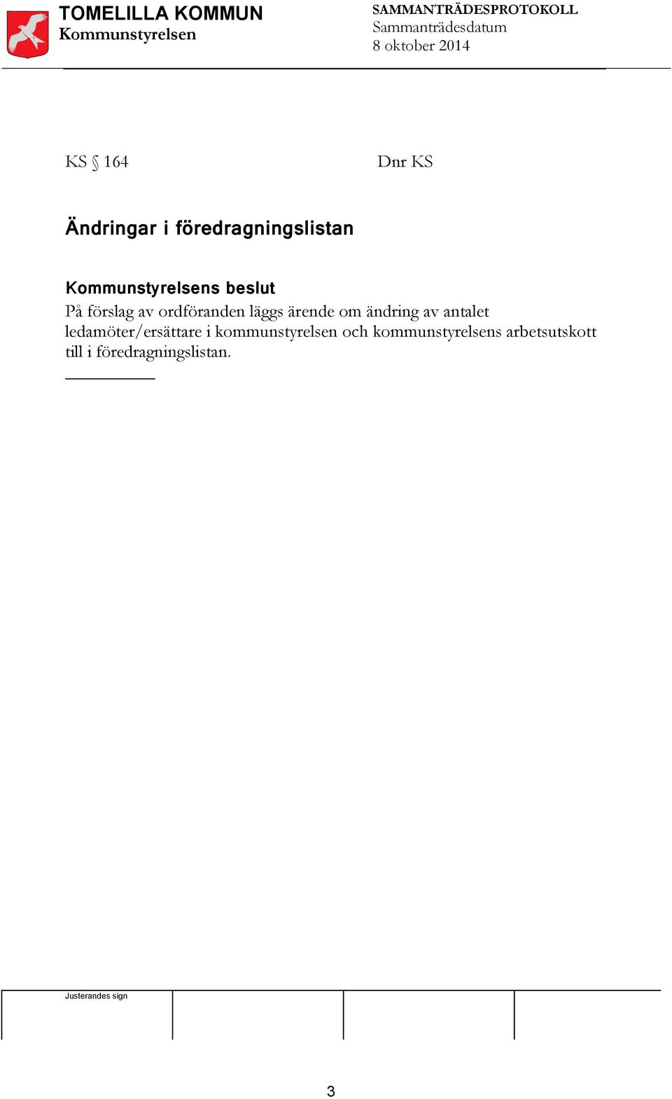 antalet ledamöter/ersättare i kommunstyrelsen och