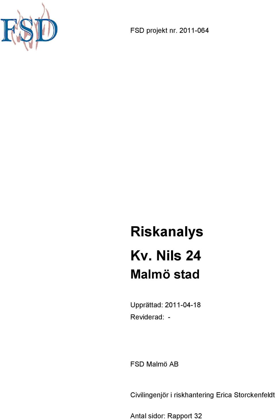 Reviderad: - FSD Malmö AB Civilingenjör i